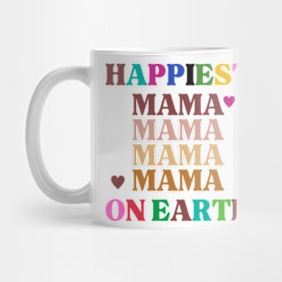 Happiest Mama On earth day gift 2024 Mug